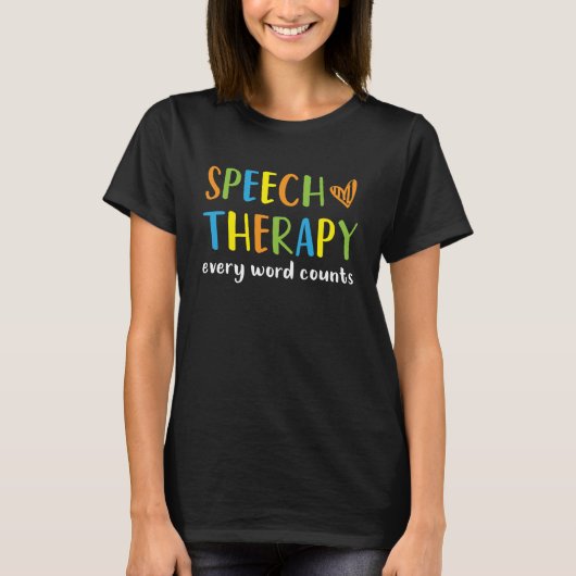 Speech Therapy Elk woord telt voor patholoog T-shirt (Voorkant)