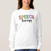 Speech Therapy SLP Speech Pathologist Gifts Trui (Voorkant)