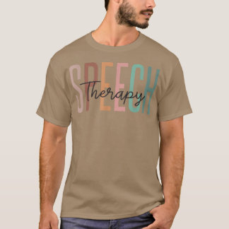 Speech Therapy Speech Language Patholoog Therapi T-shirt