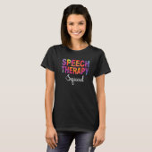 Speech Therapy Squad Speech Language Patholoog S T-shirt (Voorkant volledig)