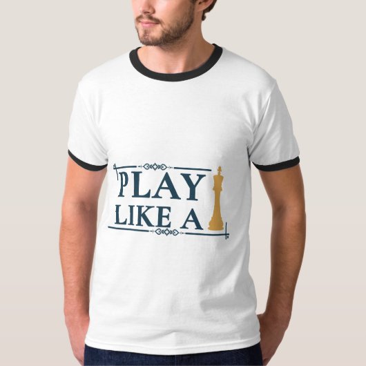 Speel als een Koning – Krachtige Strategie Quote - T-shirt (Voorkant)