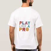 Speel als een Pro T-shirt (Achterkant)