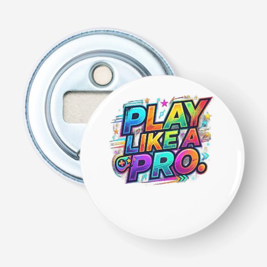 Speel Als Een Pro T-Shirt Button Flesopener (Voorkant)