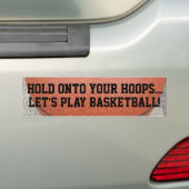 Speel Basketbal Houd Je Hoepels Vast Bumpersticker (Op auto)