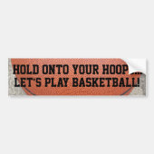 Speel Basketbal Houd Je Hoepels Vast Bumpersticker (Voorkant)