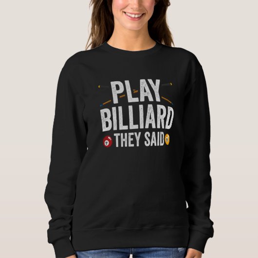 Speel Billard Ze zeiden Pool Player Billiard Trui (Voorkant)