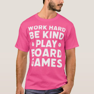 Speel bordspellen grappig spel nacht grappig bords t-shirt