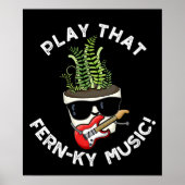Speel dat Fern-ky Music Funny Plant Pun Dark BG Poster (Voorkant)