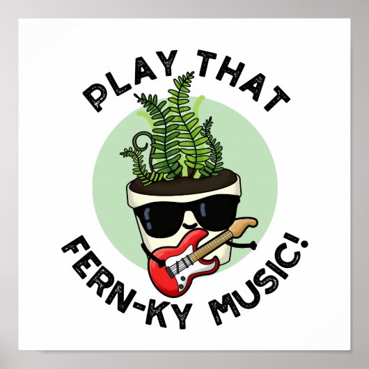 Speel dat Fern-ky Music Funny Plant Pun Poster (Voorkant)