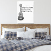 Speel de gitaar zoals er geen morgen is canvas afdruk (Insitu (Slaapkamer))