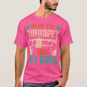 Speel de trompet en huisdier katten - trompettist t-shirt