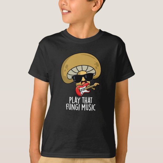Speel die schimmelmuziek Funny Mushroom Pun Dark B T-shirt (Voorkant)