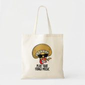 Speel die schimmelmuziek Funny Mushroom Pun Tote Bag (Voorkant)
