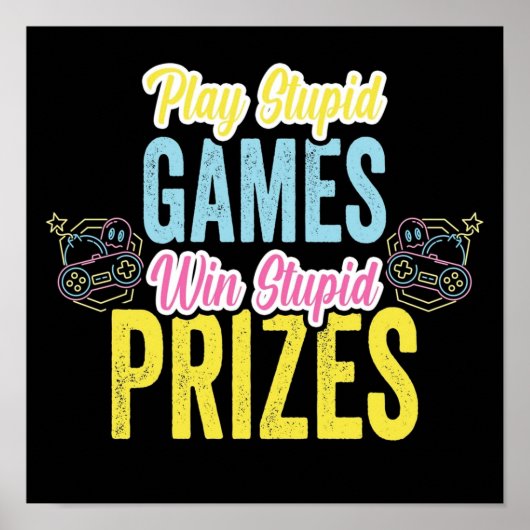 Speel domme games Win stomme prijzen Poster (Voorkant)