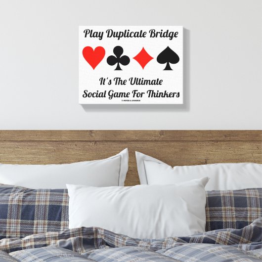Speel Duplicate Bridge Ultieme sociale speldenker Canvas Afdruk (Insitu (Slaapkamer))