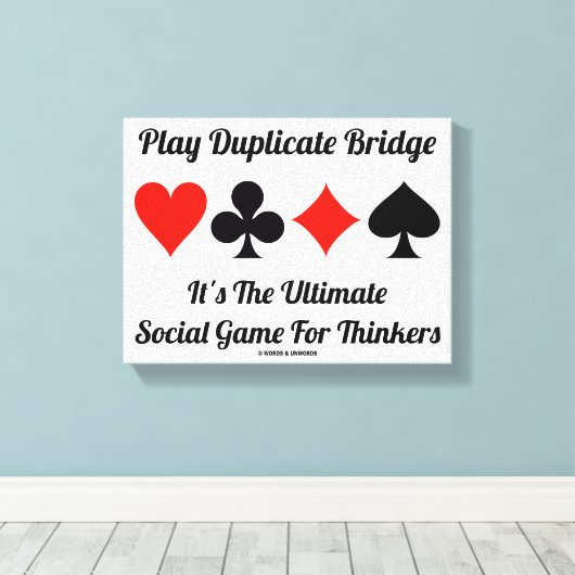 Speel Duplicate Bridge Ultieme sociale speldenker Canvas Afdruk (Insitu (Houten vloer))