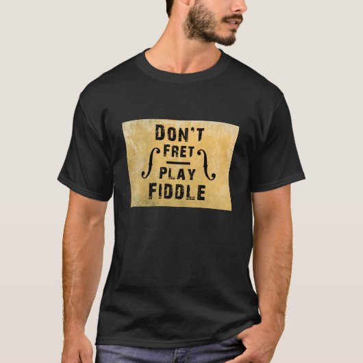 Speel geen brutale Violin Gift T-shirt (Voorkant)