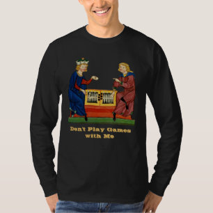 Speel geen games met mij III T-shirt