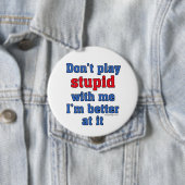 Speel geen stoutmoedig Gezegde Ronde Button 4,0 Cm (In situ)