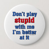 Speel geen stoutmoedig Gezegde Ronde Button 4,0 Cm (Voorkant)