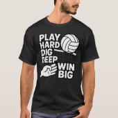 Speel hard graven diep win groot t-shirt (Voorkant)