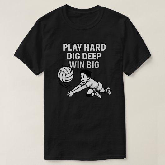 Speel hard graven diep win groot t-shirt (Design voorkant)