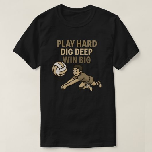 Speel hard graven diep win groot t-shirt (Design voorkant)