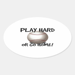 Speel hard of ga naar huis! Baseball Ovale Sticker