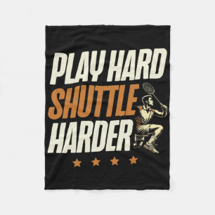 Speel Hard Shuttle Harder Badminton Player Shuttle Fleece Deken