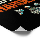 Speel Hard Shuttle Harder Badminton  Poster (Hoek)