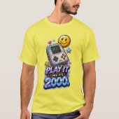 Speel het alsof het 2000 is t-shirt (Voorkant)