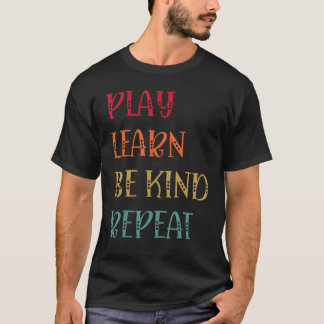 Speel Leer Wees Vriendelijk Herhaal Anti Pesten Da T-shirt