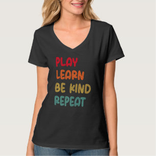 Speel Leren Wees Vriendelijk Herhaal Anti Pesterda T-shirt