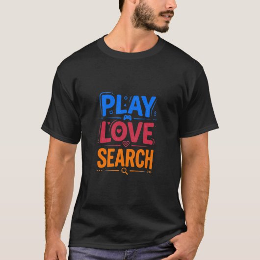 Speel liefde zoekopdracht t-shirt (Voorkant)