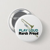 Speel Luid, March Trots (Trombone) Ronde Button 5,7 Cm (Voorkant /achterkant)