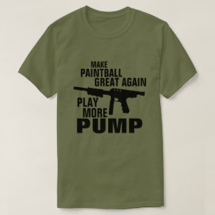 SPEEL MEER POMP MAAK DE PAINTBALL OPNIEUW GROOT T-SHIRT