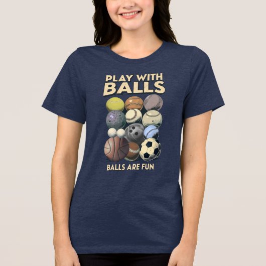 Speel met ballen! Tri-Blend shirt (Voorkant)