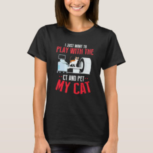 Speel met CT en mijn kat MRI Röntgenstraling Radio T-shirt