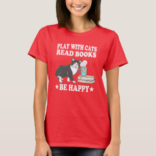 Speel met katten Gelezen Boeken gelukkig T-shirt