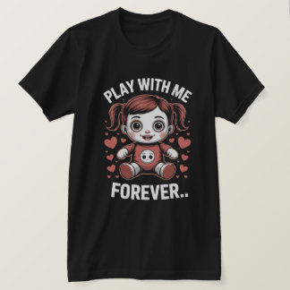 Speel met mij Forever Creepy Doll T-shirt
