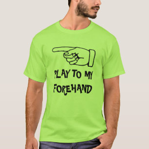 Speel naar mijn forehand. Grappige padel tennis sp T-shirt