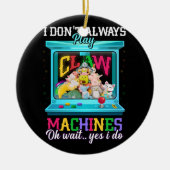 Speel niet altijd Claw Machine Skill Crane Machine Keramisch Ornament (Voorkant)