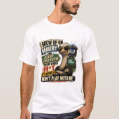 Speel Niet Met Mij T-shirt (Voorkant)