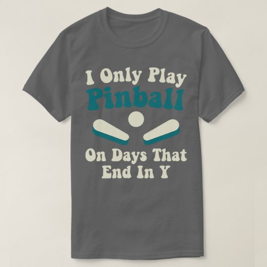 Speel Pinball op Dagen Grappige Pinball Speler Arc T-shirt (Design voorkant)