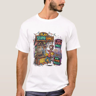 Speel Stomme Spelletjes Win Stomme Prijzen Grappig T-shirt