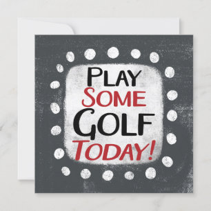 Speel vandaag nog een beetje golf Wenskaart Kaart