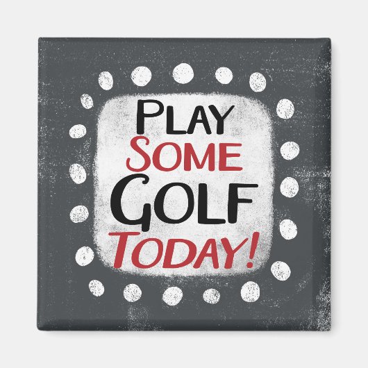 Speel wat golf vandaag koelkastmagneet magneet (Voorkant)