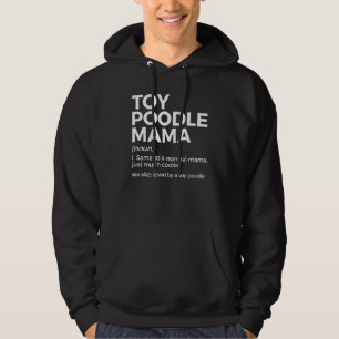 Speelgoed Poodle Mama Definitie Hoodie