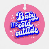 Speelse Baby, het is koud buiten het winterontwerp Metalen Ornament (Voorkant)