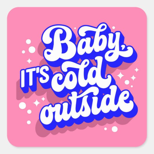Speelse Baby, het is koud buiten het winterontwerp Vierkante Sticker (Voorkant)